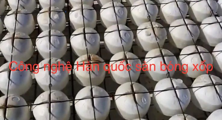 Công nghệ sàn xốp Hàn quốc